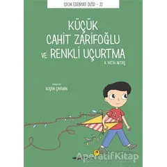 Küçük Cahit Zarifoğlu ve Renkli Uçurtma - A. Fatih Aktaş - Tefrika Yayınları