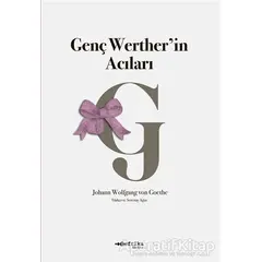 Genç Werther’in Acıları - Johann Wolfgang von Goethe - Tefrika Yayınları