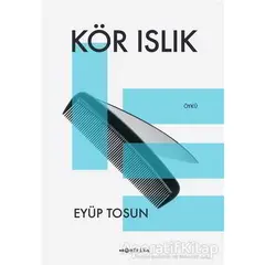 Kör Islık - Eyüp Tosun - Tefrika Yayınları