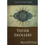 Tefsir Ekolleri 1. Cilt - Ali Ekber Babai - el-Mustafa Yayınları