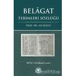 Belagat Terimleri Sözlüğü - Ali Bulut - Marmara Üniversitesi İlahiyat Fakültesi Vakfı