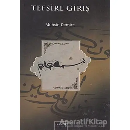 Tefsire Giriş - Muhsin Demirci - İsam Yayınları