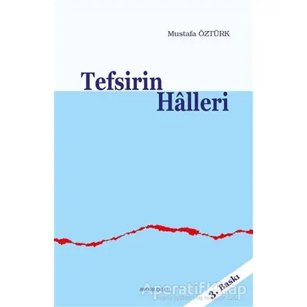 Tefsirin Halleri - Mustafa Öztürk - Ankara Okulu Yayınları