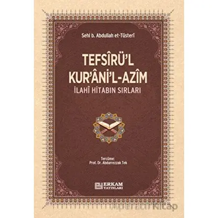 Tefsirül-Kuranil-Azim - Sehl b. Abdullah Tüsteri - Erkam Yayınları