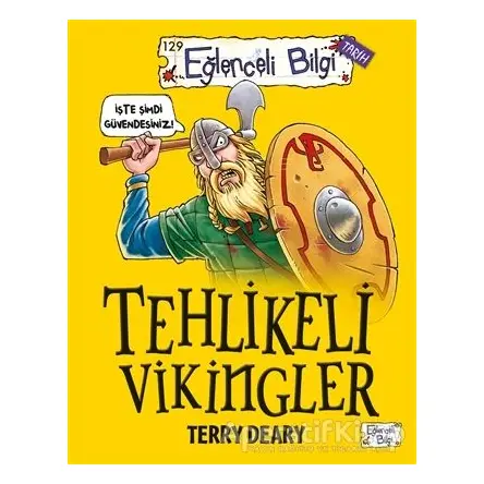 Tehlikeli Vikingler - Terry Deary - Eğlenceli Bilgi Yayınları