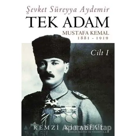 Tek Adam Cilt 1 - Şevket Süreyya Aydemir - Remzi Kitabevi