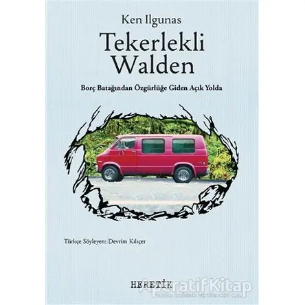 Tekerlekli Walden - Ken Ilgunas - Heretik Yayıncılık