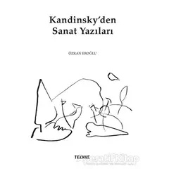 Kandinsky’den Sanat Yazıları - Özkan Eroğlu - Tekhne Yayınları