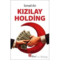 Kızılay Holding - İsmail Arı - Tekin Yayınevi