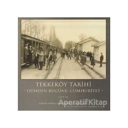 Tekkeköy Tarihi Cilt 4 - Kolektif - Gece Kitaplığı