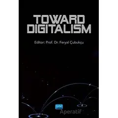 Toward Digitalism - Kolektif - Nobel Akademik Yayıncılık