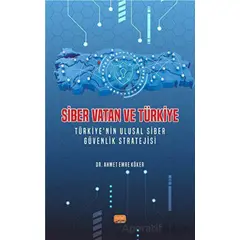 Siber Vatan ve Türkiye - Ahmet Emre Köker - Nobel Bilimsel Eserler