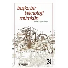 Başka Bir Teknoloji Mümkün - Kolektif - Yeni İnsan Yayınevi