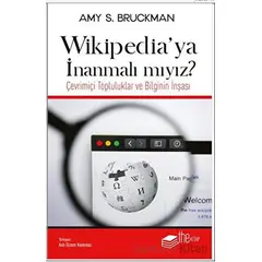 Wikipedia’ya İnanmalı mıyız? - S. Bruckman - The Kitap