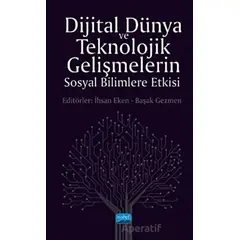 Dijital Dünya ve Teknolojik Gelişmelerin Sosyal Bilimlere Etkisi