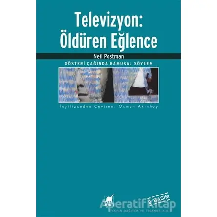 Televizyon: Öldüren Eğlence - Neil Postman - Ayrıntı Yayınları