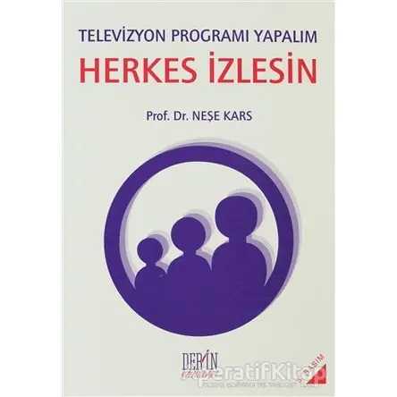 Televizyon Programı Yapalım Herkes İzlesin - Neşe Kars - Derin Yayınları