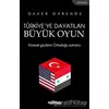 Türkiye’ye Dayatılan Büyük Oyun - Daver Darende - Telgrafhane Yayınları