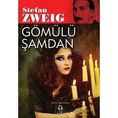 Gömülü Şamdan - Stefan Zweig - Tema Yayınları