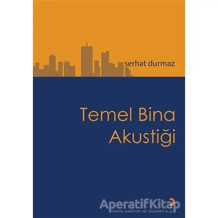 Temel Bina Akustiği - Serhat Durmaz - Cinius Yayınları