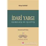 İdari Yargı Kuruluş ve İşleyiş - Nihat Kayar - Ekin Basım Yayın - Akademik Kitaplar