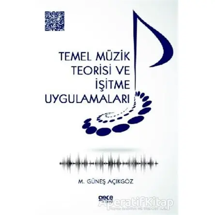 Temel Müzik Teorisi ve İşitme Uygulamaları - Mehmet Güneş Açıkgöz - Gece Kitaplığı