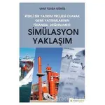 Simülasyon Yaklaşım - Riskli Bir Yatırım Projesi Olarak Gemi Yatırımlarının Finansal Değerlendirilme