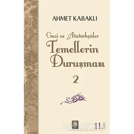 Temellerin Duruşması 2 - Ahmet Kabaklı - Türk Edebiyatı Vakfı Yayınları
