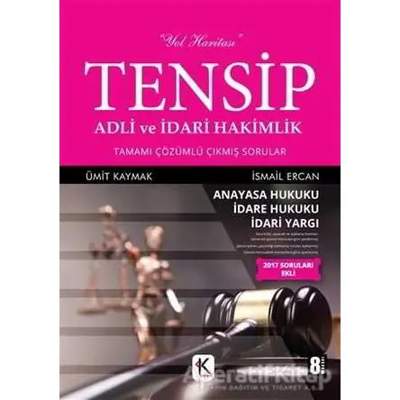 Tensip - Adli ve İdari Hakimlik Tamamı Çözümlü Çıkmış Sorular - Ümit Kaymak - Kuram Kitap