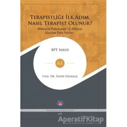 Terapistliğe İlk Adım Nasıl Terapist Olunur ? - Tahir Özakkaş - Psikoterapi Enstitüsü