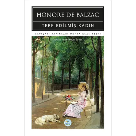 Terk Edilmiş Kadın - Honore De Balzac - Maviçatı (Dünya Klasikleri)