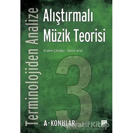 Terminolojiden Analize Alıştırmalı Müzik Teorisi 3A-Konular - Deniz Arat - Pan Yayıncılık