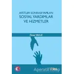 Afetler Sonrası Yapılan Sosyal Yardımlar ve Hizmetler