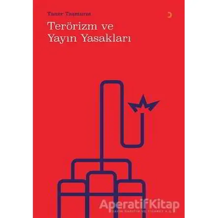 Terörizm ve Yayın Yasakları - Taner Taşmurat - Cinius Yayınları