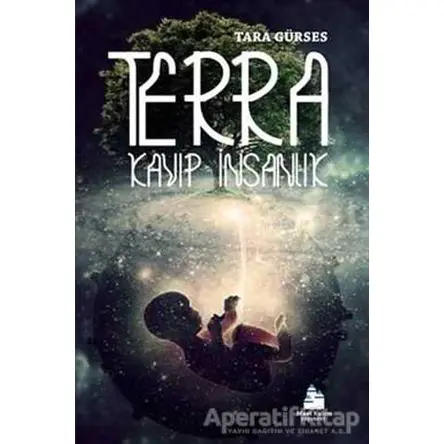 Terra - Kayıp İnsanlık - Tara Gürses - Mavi Kalem Yayınevi