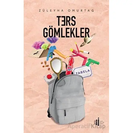 Ters Gömlekler - Züleyha Omurtag - İlgi Kültür Sanat Yayınları