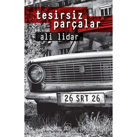 Tesirsiz Parçalar - Ali Lidar - İthaki Yayınları