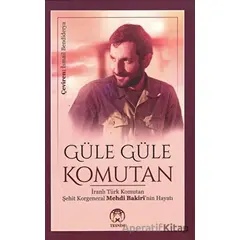 Güle Güle Komutan - Kolektif - Tesnim Yayınları