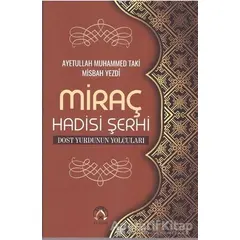 Miraç Hadisi Şerhi - Muhammed Taki Misbah Yezdi - Tesnim Yayınları