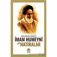 İmam Humeyni ve Hatıralar - Gulam Ali Recai - Tesnim Yayınları