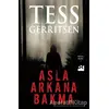 Asla Arkana Bakma - Tess Gerritsen - Doğan Kitap