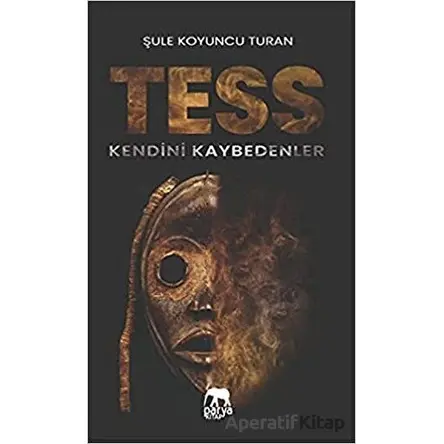 Tess - Kendini Kaybedenler - Şule Koyuncu Turan - Parya Kitap