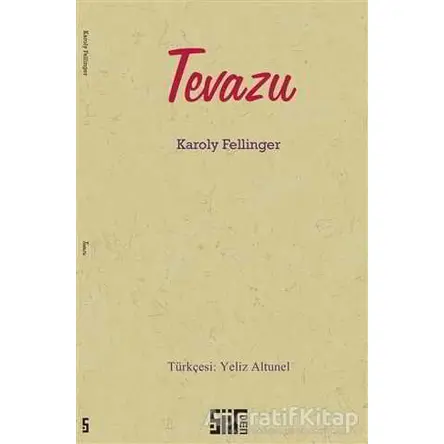 Tevazu - Karoly Fellinger - Şiirden Yayıncılık