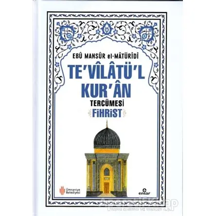 Tevilatül Kuran Tercümesi Fihrist - Ebu Mansur el-Matüridi - Ensar Neşriyat