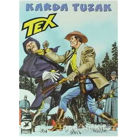 Tex 31 - Karda Tuzak / Bir Savaşçının Onuru - Pasquale Ruju - Çizgi Düşler Yayınevi