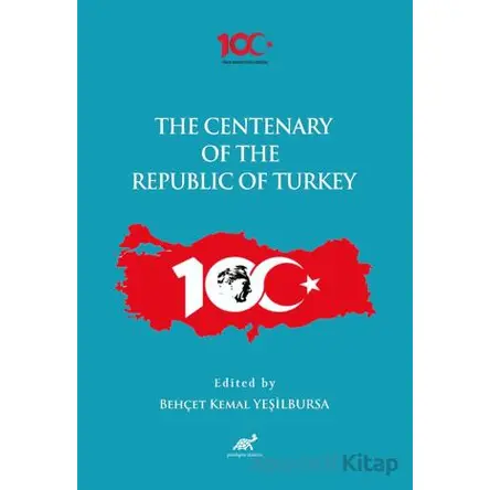 The Centenary of the Republic of Turkey (1923-2023) - Kolektif - Paradigma Akademi Yayınları