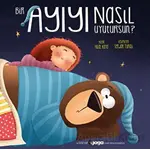 Bir Ayıyı Nasıl Uyutursun? - Hilal Kaya - Gaga Yayınları