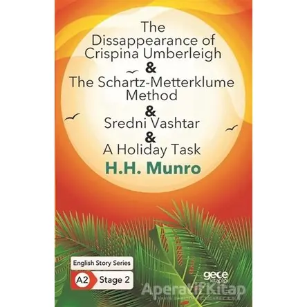 The Disappearance of Crispina Umberleigh - The Schartz-Metterklume Method - Sredni Vashtar - A Holid