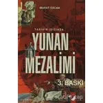 Tarihin Işığında Yunan Mezalimi - Murat Özcan - IQ Kültür Sanat Yayıncılık
