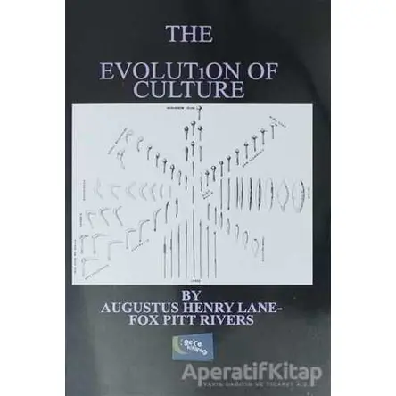 The Evolution of Culture - Augustus Henry Lane - Gece Kitaplığı